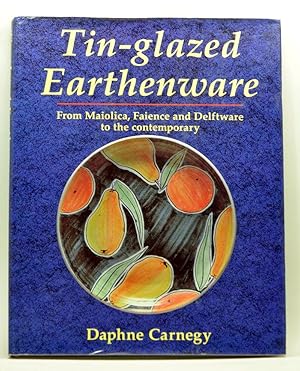 Immagine del venditore per Tin-glazed Earthenware: From Maiolica, Faience and Delftware to the contemporary venduto da Cat's Cradle Books