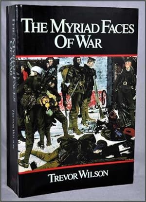 Seller image for The Myriad Faces of War: Britain and the Great War 1914-1918 Britain and the Great War 1914-1918 for sale by Cat's Cradle Books