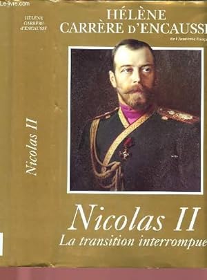 Image du vendeur pour NICOLAS II : LA TRANSITION INTERROMPUE mis en vente par Le-Livre