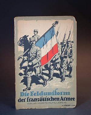 Die graublauen Felduniformen der französischen Armee und deren Abzeichen. Nach dem Erlaß des fran...
