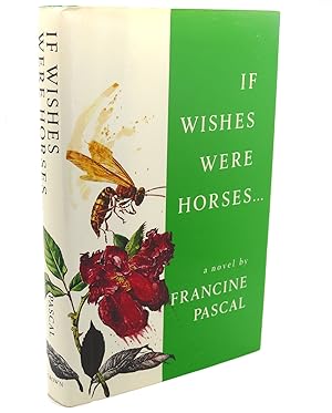 Immagine del venditore per IF WISHES WERE HORSES . . venduto da Rare Book Cellar