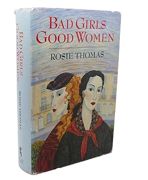 Seller image for BAD GIRLS, GOOD WOMEN' for sale by Rare Book Cellar