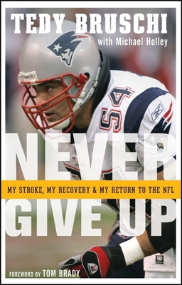 Seller image for Never Give Up: My Stroke, My Recovery, and My Return to the NFL (Paperback or Softback) for sale by BargainBookStores
