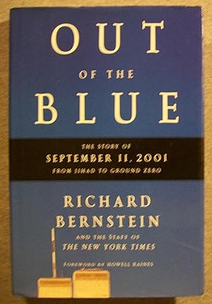 Bild des Verkufers fr Out of the Blue: The Story of September 11, 2001 from Jihad to Ground Zero zum Verkauf von Book Nook