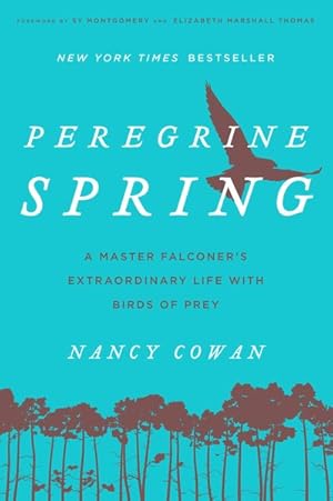 Seller image for Peregrine Spring : A Master Falconer's Extraordinary Life with Birds of Prey for sale by GreatBookPrices