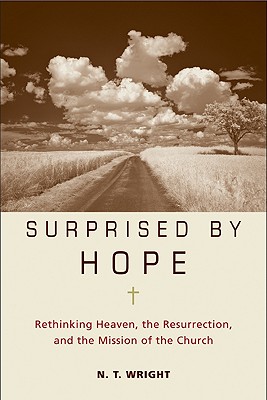 Seller image for Surprised by Hope: Rethinking Heaven, the Resurrection, and the Mission of the Church (Hardback or Cased Book) for sale by BargainBookStores