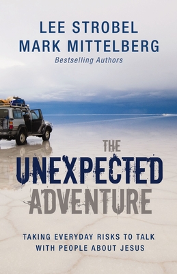 Seller image for The Unexpected Adventure: Taking Everyday Risks to Talk with People about Jesus (Paperback or Softback) for sale by BargainBookStores