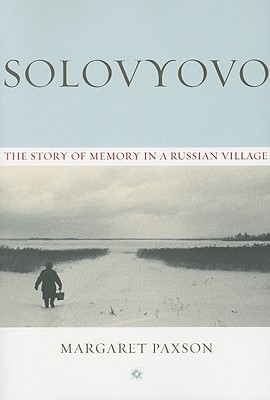 Seller image for Solovyovo: The Story of Memory in a Russian Village (Paperback or Softback) for sale by BargainBookStores