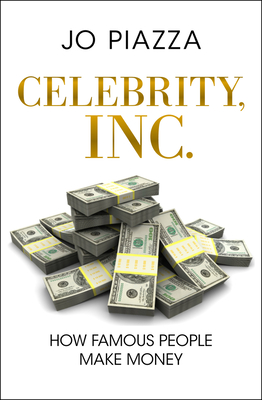 Seller image for Celebrity, Inc.: How Famous People Make Money (Paperback or Softback) for sale by BargainBookStores