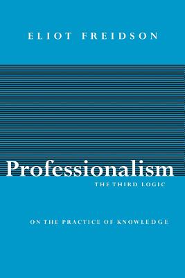 Imagen del vendedor de Professionalism: The Third Logic (Paperback or Softback) a la venta por BargainBookStores