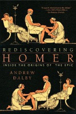 Seller image for Rediscovering Homer: Inside the Origins of the Epic (Paperback or Softback) for sale by BargainBookStores