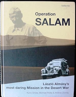 Image du vendeur pour Operation Salam: Lszl Almsy's Most Daring Mission in the Desert War mis en vente par Howell Books