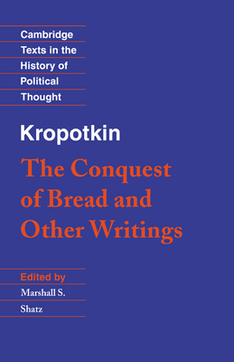Imagen del vendedor de Kropotkin: 'The Conquest of Bread' and Other Writings (Paperback or Softback) a la venta por BargainBookStores