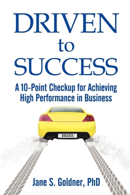 Seller image for Driven to Success: A 10-Point Checkup for Achieving High Performance in Business (Paperback or Softback) for sale by BargainBookStores