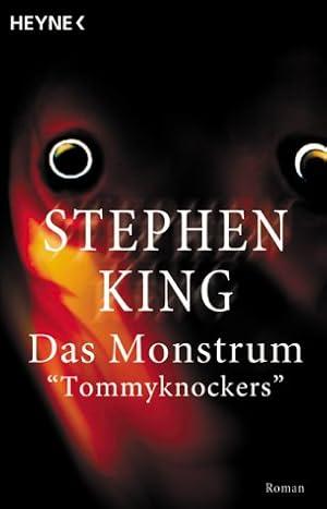 Image du vendeur pour Das Monstrum : Roman = "Tommyknockers". [Aus dem Amerikan. bers. von Joachim Krber] / Heyne-Bcher / 1 / Heyne allgemeine Reihe ; Nr. 7995 mis en vente par Antiquariat Buchhandel Daniel Viertel