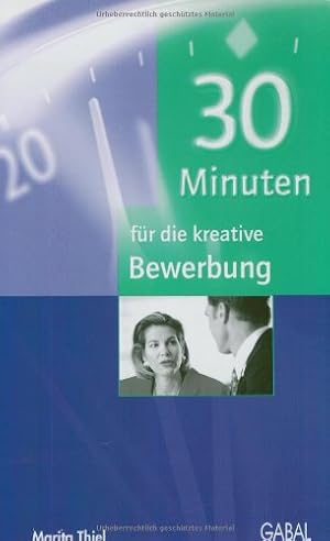 Seller image for 30 Minuten fr die kreative Bewerbung. 30-Minuten-Reihe for sale by Antiquariat Buchhandel Daniel Viertel