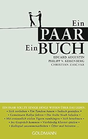 Seller image for Ein Paar - ein Buch. ; Philipp von Keisenberg ; Christian Zaschke. Mit Klaus Raab / Goldmann ; 47265 for sale by Antiquariat Buchhandel Daniel Viertel