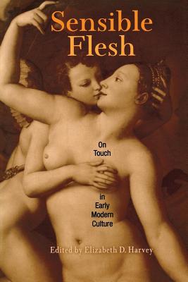 Seller image for Sensible Flesh: On Touch in Early Modern Culture (Paperback or Softback) for sale by BargainBookStores