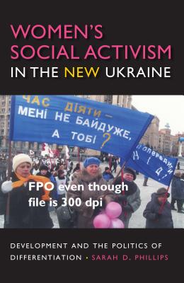 Seller image for Women's Social Activism in the New Ukraine: Development and the Politics of Differentiation (Paperback or Softback) for sale by BargainBookStores
