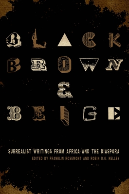 Bild des Verkufers fr Black, Brown, & Beige: Surrealist Writings from Africa and the Diaspora (Paperback or Softback) zum Verkauf von BargainBookStores