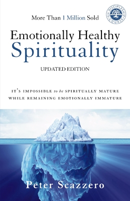 Imagen del vendedor de Emotionally Healthy Spirituality: It's Impossible to Be Spiritually Mature, While Remaining Emotionally Immature (Paperback or Softback) a la venta por BargainBookStores