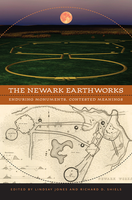 Seller image for The Newark Earthworks: Enduring Monuments, Contested Meanings (Paperback or Softback) for sale by BargainBookStores