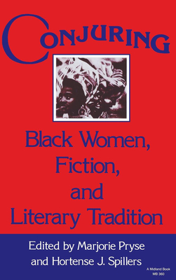 Image du vendeur pour Conjuring: Black Women, Fiction, and Literary Tradition (Hardback or Cased Book) mis en vente par BargainBookStores