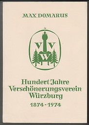 Immagine del venditore per Hundert Jahre Verschnerungsverein Wrzburg 1874 - 1974. Ein Jahrhundert Wirken fr Wrzburg. venduto da Antiquariat ExLibris Erlach Eberhard Ott