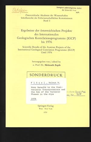 Bild des Verkufers fr Some Remarks to the Postvariscic Transgressions and the Age of the Variscic Phases in the Alps. sterreichische Akademie der Wissenschaften, Schriftenreihe der Erdwissenschaftlichen Kommissionen, Band 3. Ergebnisse der sterreichischen Projekte des Internationalen Geologischen Korrelationsprogramms (IGCP) bis 1976. zum Verkauf von Antiquariat Bookfarm