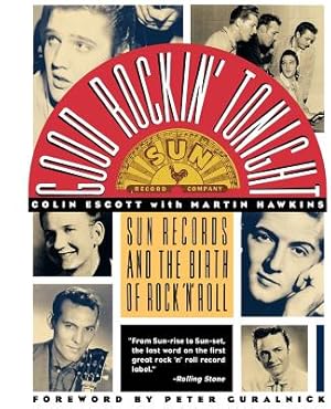 Imagen del vendedor de Good Rockin' Tonight: Sun Records and the Birth of Rock 'n' Roll (Paperback or Softback) a la venta por BargainBookStores