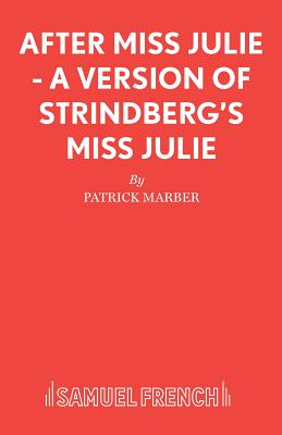 Immagine del venditore per After Miss Julie - A Version of Strindberg's Miss Julie (Paperback or Softback) venduto da BargainBookStores