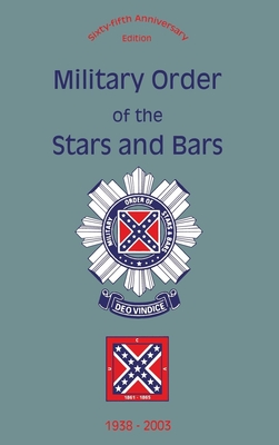 Image du vendeur pour Military Order of the Stars and Bars (65th Anniversary Edition): 1938-2003 (Paperback or Softback) mis en vente par BargainBookStores