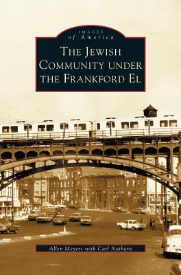 Image du vendeur pour Jewish Community Under the Frankford El (Hardback or Cased Book) mis en vente par BargainBookStores