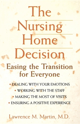 Seller image for The Nursing Home Decision: Easing the Transition for Everyone (Hardback or Cased Book) for sale by BargainBookStores