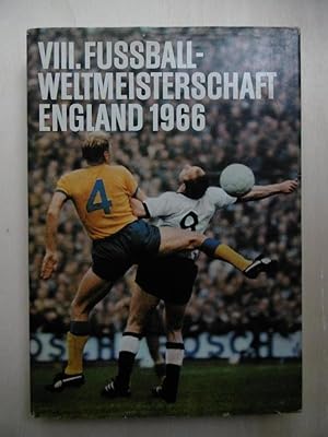VIII.Fußball-Weltmeisterschaft. England 1966. Hrsgg. v. d. Bertelsmann Sportredation in Zusammena...