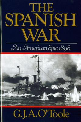 Imagen del vendedor de The Spanish War: An American Epic 1898 (Paperback or Softback) a la venta por BargainBookStores