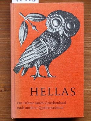 Hellas. Ein Führer durch Griechenland aus antiken Quellenstücken [griech., lat. u. dt.]. Urtext u...