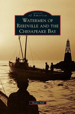 Immagine del venditore per Watermen of Reedville and the Chesapeake Bay (Hardback or Cased Book) venduto da BargainBookStores