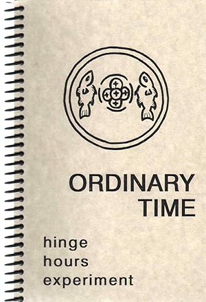 Imagen del vendedor de ORDINARY TIME Hinge Hours Experiment a la venta por The Avocado Pit