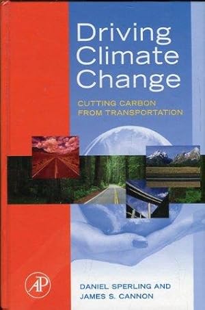 Bild des Verkufers fr Driving Climate Change. Dutting Carbon from Transportation. zum Verkauf von Antiquariat am Flughafen