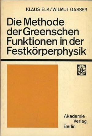 Imagen del vendedor de Die Methode der Greenschen Funktionen in der Festkrperphysik. a la venta por Antiquariat am Flughafen