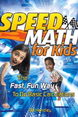 Seller image for Speed Math for Kids: The Fast, Fun Way to Do Basic Calculations (Paperback or Softback) for sale by BargainBookStores