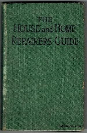 The House and Home Repairer's Guide including How To Buy a House