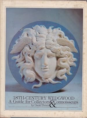 Bild des Verkufers fr 18TH CENTURY WEDGWOOD. A Guide for Collectors & Connoisseurs zum Verkauf von A&F.McIlreavy.Buderim Rare Books