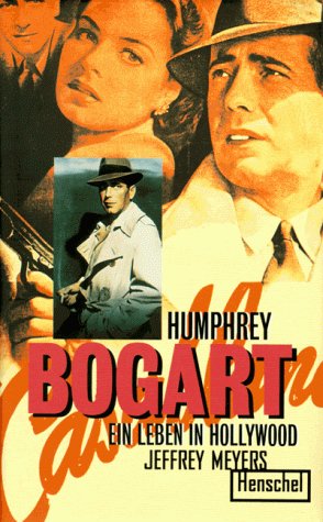 Bogart. Ein Leben in Hollywood. [Übers. ins Dt.: Berliner Buchwerkstatt Britta Dieterle .]
