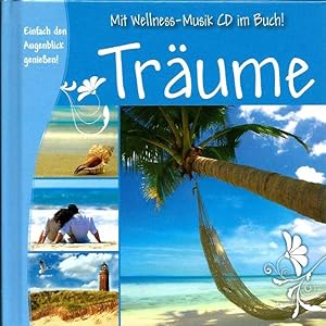 Bild des Verkufers fr Trume. Einfach den Augenblick genieen. Mit Wellness-Musik CD im Buch! zum Verkauf von Leserstrahl  (Preise inkl. MwSt.)