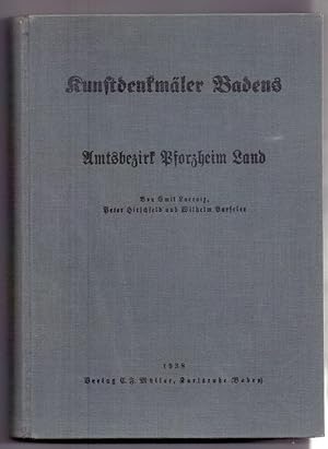 Imagen del vendedor de Kunstdenkmler Badens. Die Kunstdenkmler des Amtsbezirks Pforzheim Land (Kreis Karlsruhe). Neunter Band. Siebente Abteilung. a la venta por Die Wortfreunde - Antiquariat Wirthwein Matthias Wirthwein