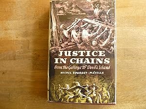 Justice in Chains, From the Galleys to Devil'ls Island