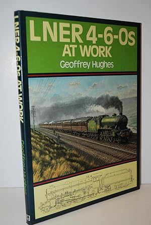 Immagine del venditore per LNER 4-6-0s At Work venduto da Nugget Box  (PBFA)