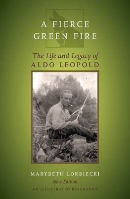 Image du vendeur pour Fierce Green Fire: The Life and Legacy of Aldo Leopold (Paperback or Softback) mis en vente par BargainBookStores